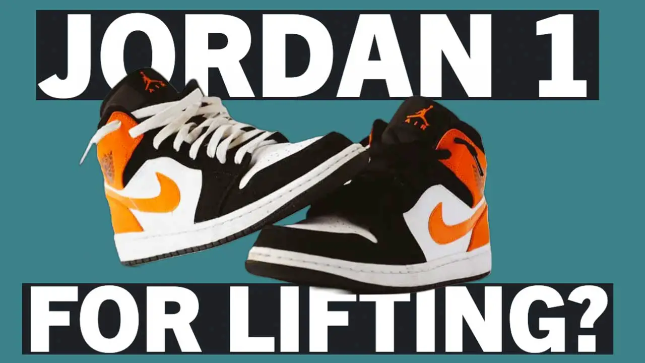 Is The Jordan 1 A Good Lifting Shoe?