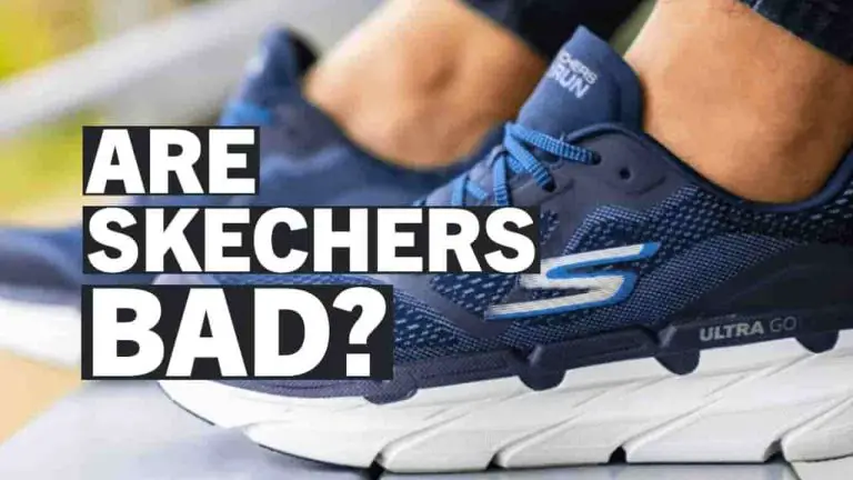 Are Skechers Bad for Your Feet? – Finally The Truth!