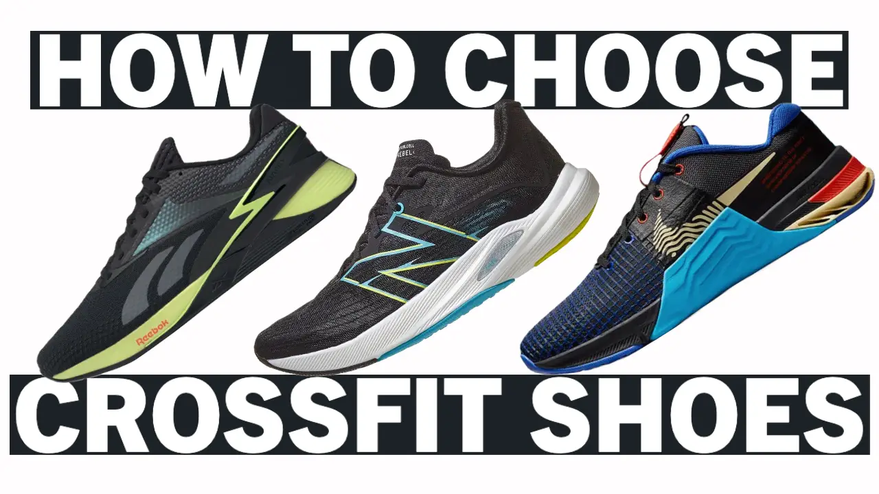 How To Choose CrossFit Shoes- Things You Need To Look Out For