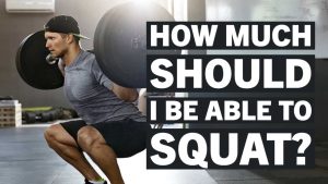 How Much Should I Be Able to Squat? - Common Questions Answered