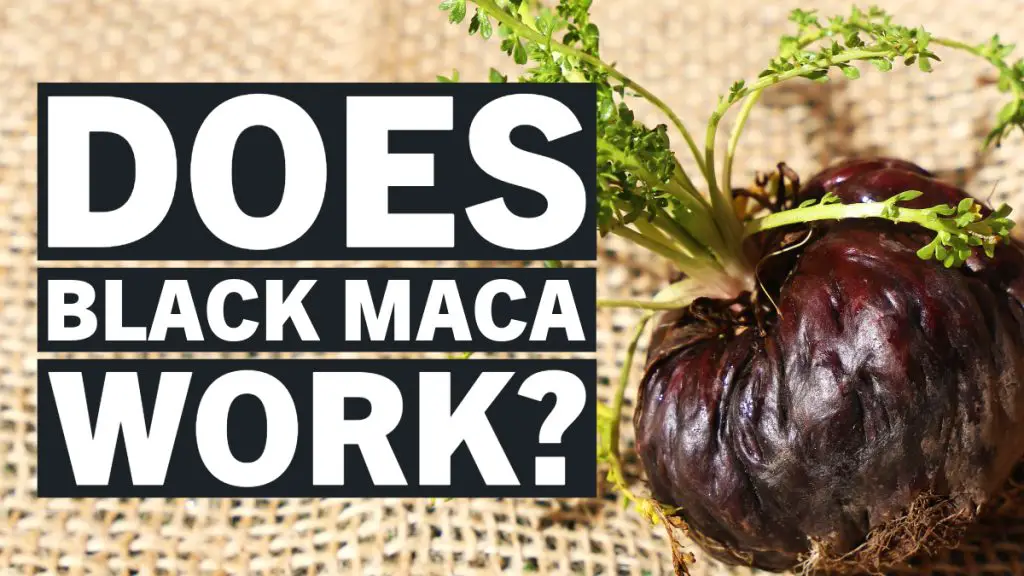 does black maca work